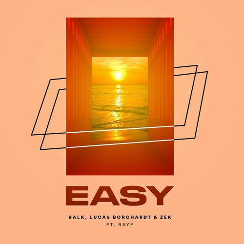 Rayf, Lucas Borchardt, Zek, Ralk - Easy (Extended Mix) [7891430683771]